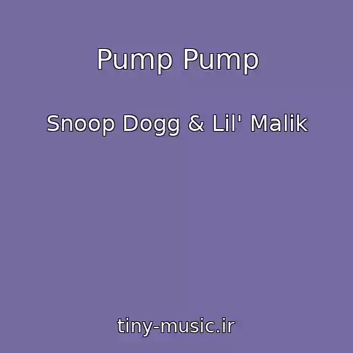 کاور آهنگ Pump Pump از Snoop Dogg & Lil' Malik