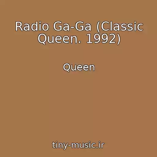 کاور آهنگ Radio Ga-Ga (Classic Queen. 1992) از Queen