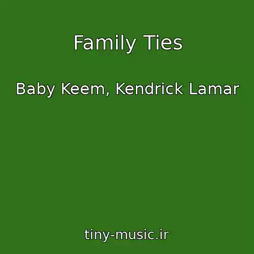 کاور آهنگ Family Ties از Baby Keem, Kendrick Lamar