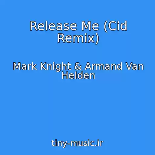 کاور آهنگ Release Me (Cid Remix) از Mark Knight & Armand Van Helden