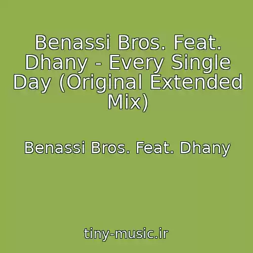 کاور آهنگ Benassi Bros. Feat. Dhany - Every Single Day (Original Extended Mix) از Benassi Bros. Feat. Dhany