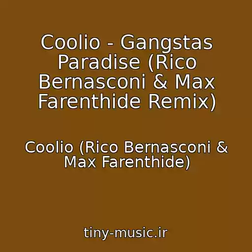 کاور آهنگ Coolio - Gangstas Paradise (Rico Bernasconi & Max Farenthide Remix) از Coolio (Rico Bernasconi & Max Farenthide)