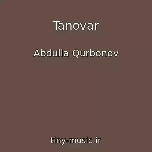 کاور آهنگ Tanovar از Abdulla Qurbonov