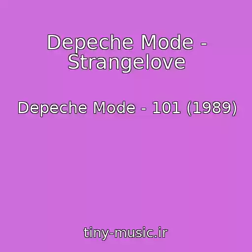 کاور آهنگ Depeche Mode - Strangelove از Depeche Mode - 101 (1989)
