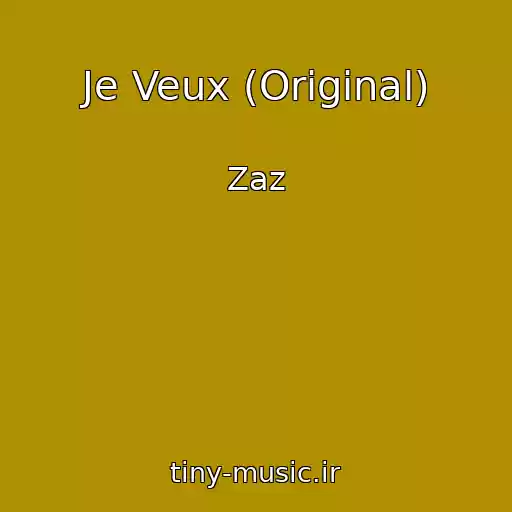 کاور آهنگ Je Veux (Original) از Zaz
