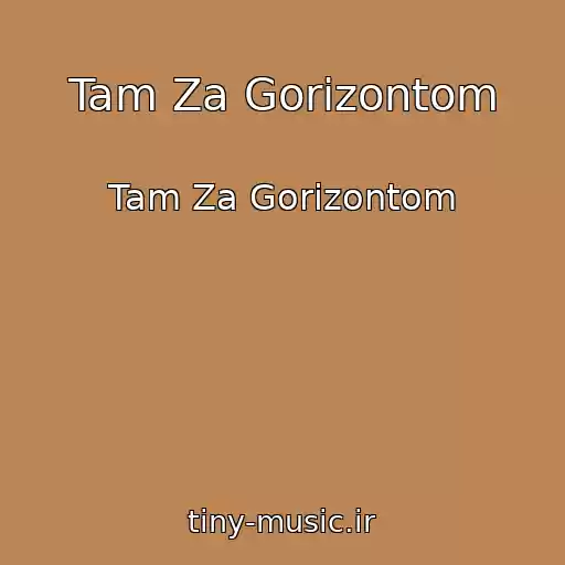 کاور آهنگ Tam Za Gorizontom از Tam Za Gorizontom