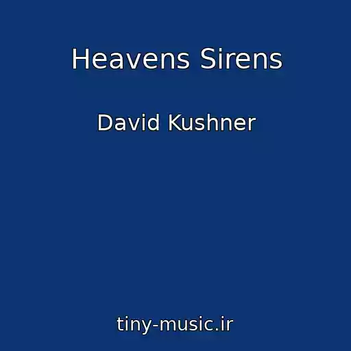 کاور آهنگ Heavens Sirens از David Kushner
