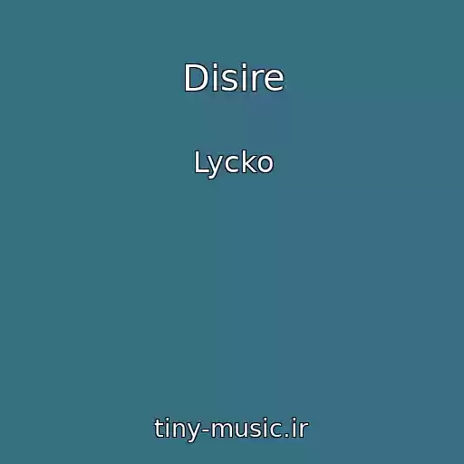 کاور آهنگ Disire از Lycko