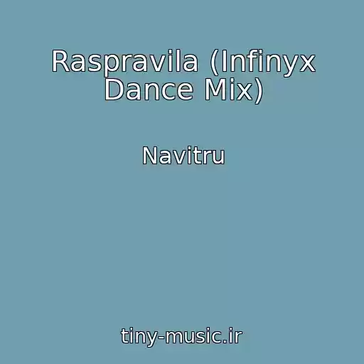کاور آهنگ Raspravila (Infinyx Dance Mix) از Navitru