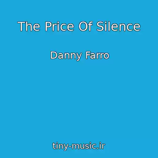 کاور آهنگ The Price Of Silence از Danny Farro