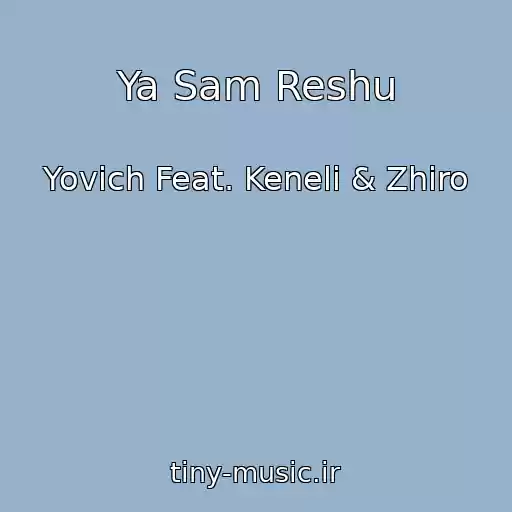 کاور آهنگ Ya Sam Reshu از Yovich Feat. Keneli & Zhiro