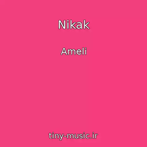 کاور آهنگ Nikak از Ameli
