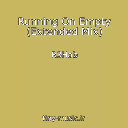 کاور آهنگ Running On Empty (Extended Mix) از R3Hab