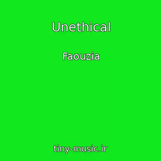 کاور آهنگ Unethical از Faouzia