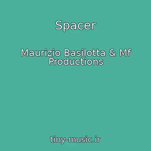 کاور آهنگ Spacer از Maurizio Basilotta & Mf Productions