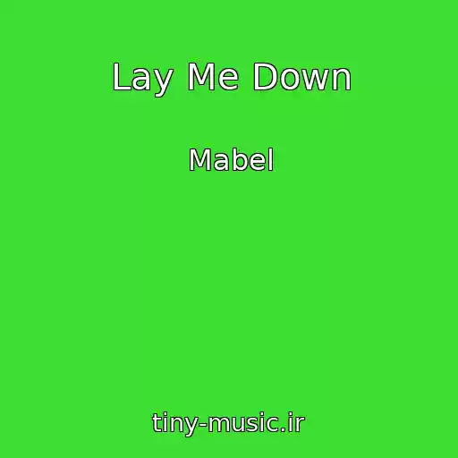 کاور آهنگ Lay Me Down از Mabel