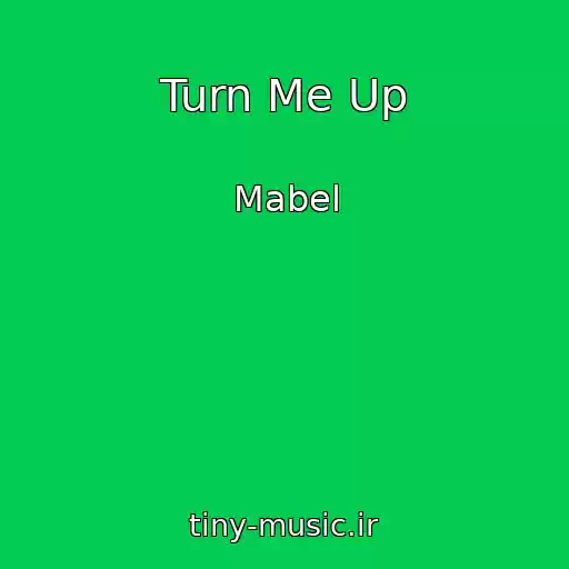 کاور آهنگ Turn Me Up از Mabel