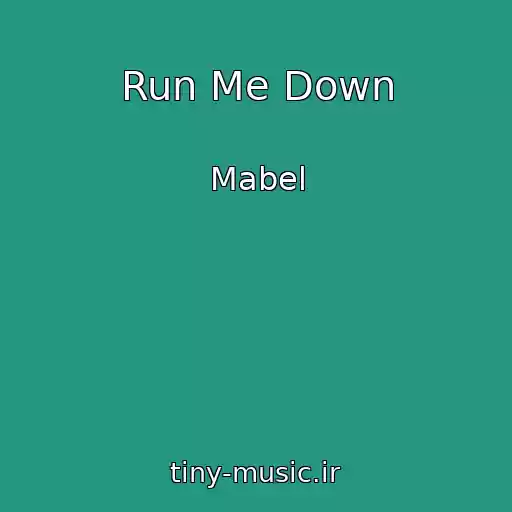 کاور آهنگ Run Me Down از Mabel