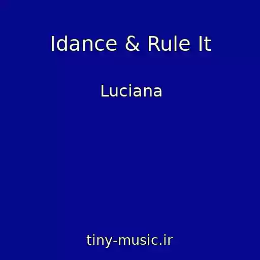 کاور آهنگ Idance & Rule It از Luciana