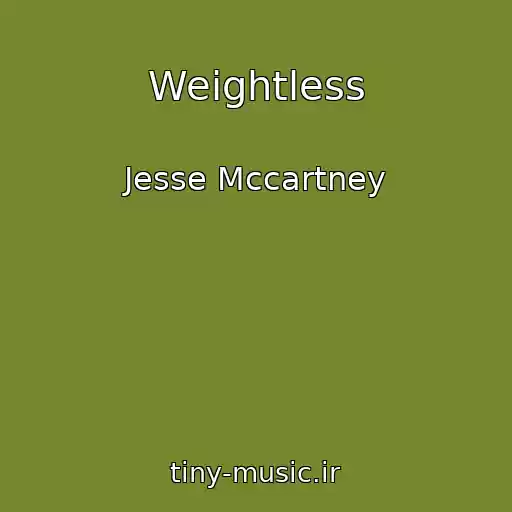 کاور آهنگ Weightless از Jesse Mccartney