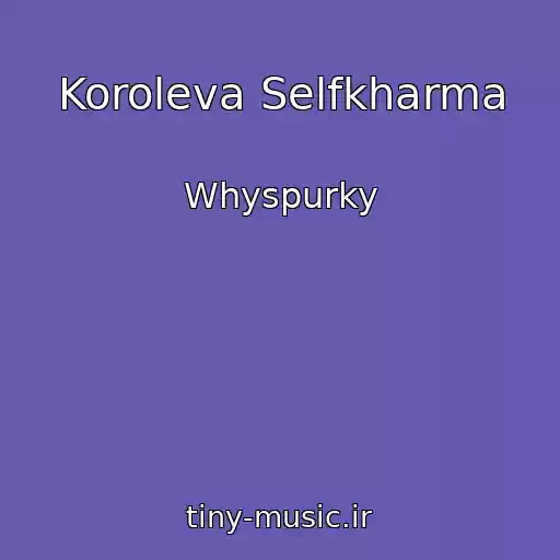 کاور آهنگ Koroleva Selfkharma از Whyspurky