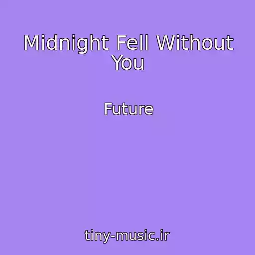 کاور آهنگ Midnight Fell Without You از Future