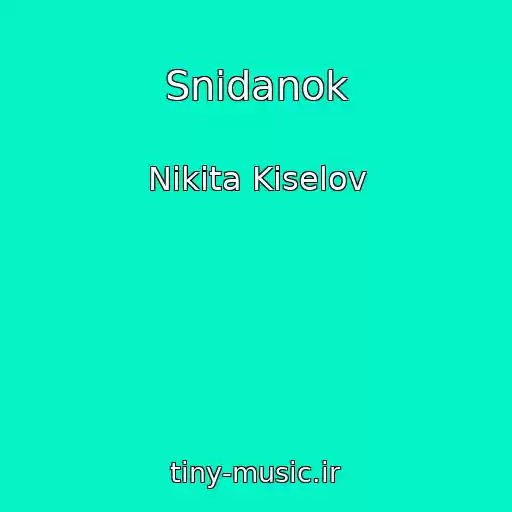 کاور آهنگ Snіdanok از Nіkіta Kіselov