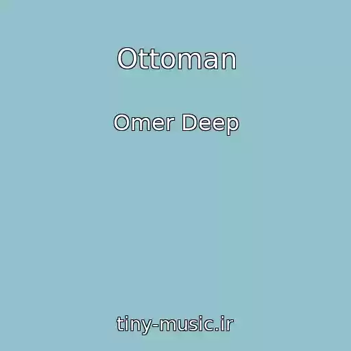 کاور آهنگ Ottoman از Omer Deep