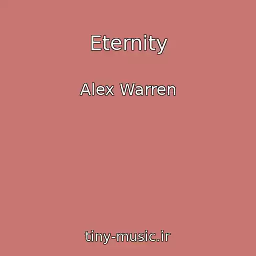 کاور آهنگ Eternity از Alex Warren