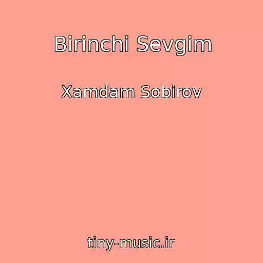 کاور آهنگ Birinchi Sevgim از Xamdam Sobirov
