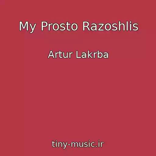 کاور آهنگ My Prosto Razoshlis از Artur Lakrba