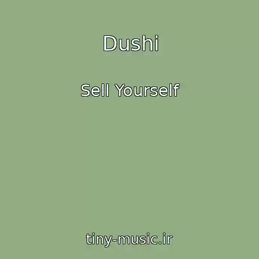 کاور آهنگ Dushi از Sell Yourself
