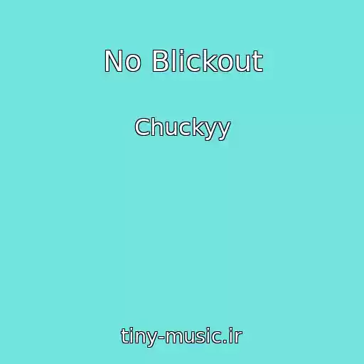 کاور آهنگ No Blickout از Chuckyy