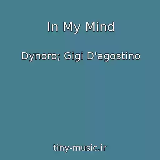 کاور آهنگ In My Mind از Dynoro; Gigi D'agostino