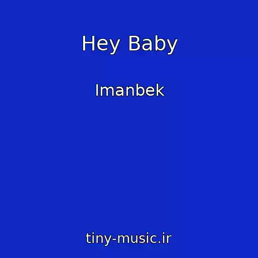 کاور آهنگ Hey Baby از Imanbek