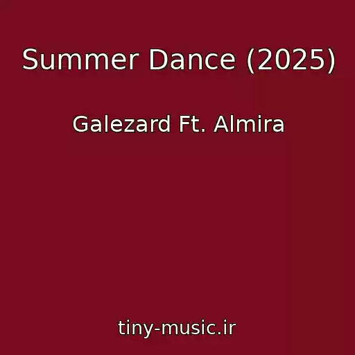 کاور آهنگ Summer Dance (2025) از Galezard Ft. Almira