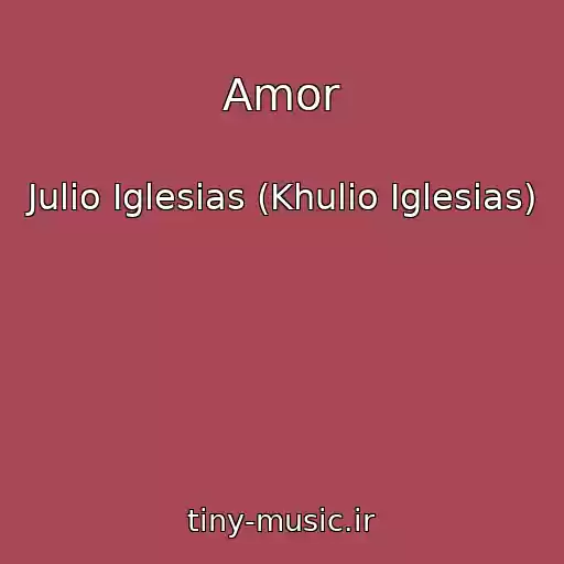 کاور آهنگ Amor از Julio Iglesias (Khulio Iglesias)