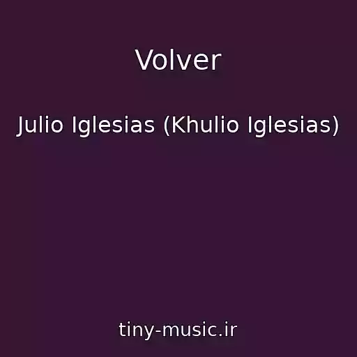 کاور آهنگ Volver از Julio Iglesias (Khulio Iglesias)
