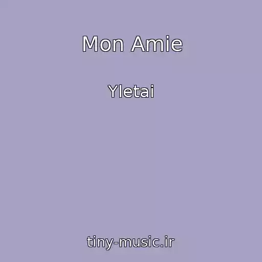 کاور آهنگ Mon Amie از Yletai