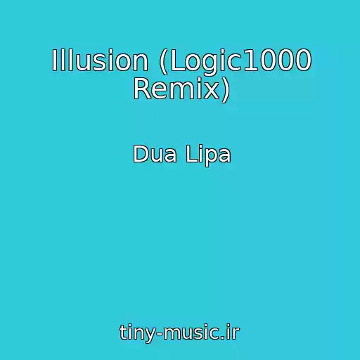 کاور آهنگ Illusion (Logic1000 Remix) از Dua Lipa