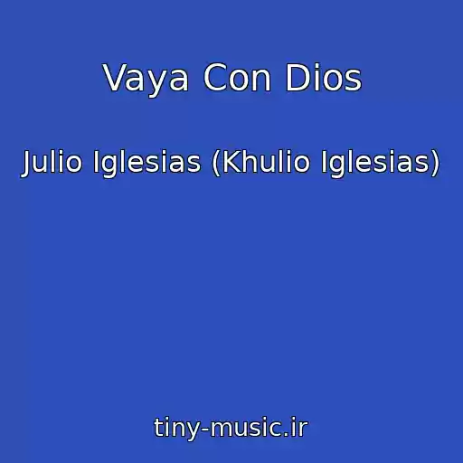 کاور آهنگ Vaya Con Dios از Julio Iglesias (Khulio Iglesias)