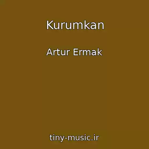 کاور آهنگ Kurumkan از Artur Ermak