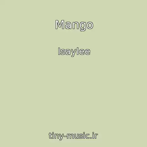 کاور آهنگ Mango از Isaylee