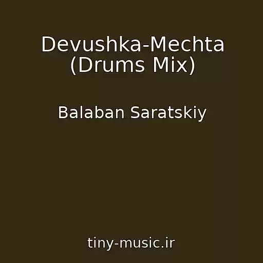 کاور آهنگ Devushka-Mechta (Drums Mix) از Balaban Saratskiy