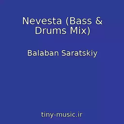 کاور آهنگ Nevesta (Bass & Drums Mix) از Balaban Saratskiy