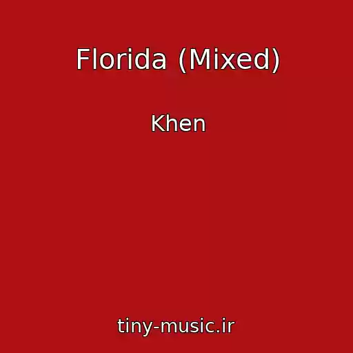 کاور آهنگ Florida (Mixed) از Khen