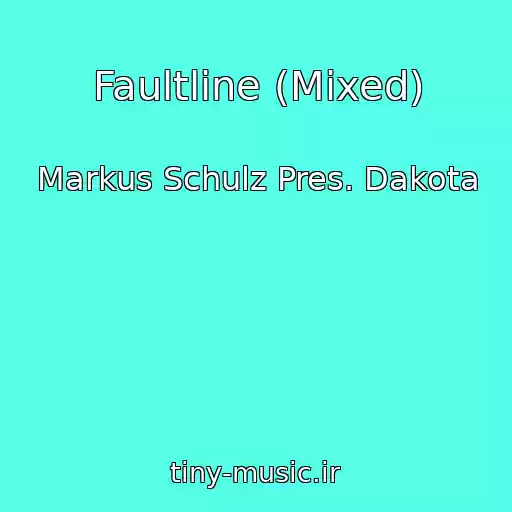کاور آهنگ Faultline (Mixed) از Markus Schulz Pres. Dakota