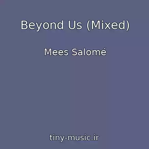 کاور آهنگ Beyond Us (Mixed) از Mees Salomé