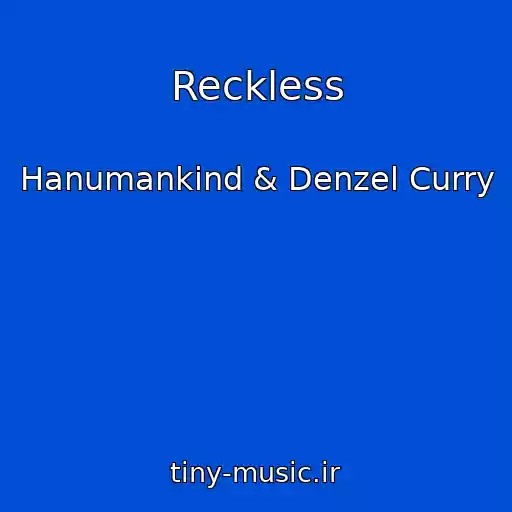 کاور آهنگ Reckless از Hanumankind & Denzel Curry