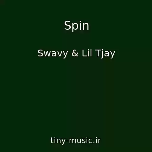 کاور آهنگ Spin از Swavy & Lil Tjay
